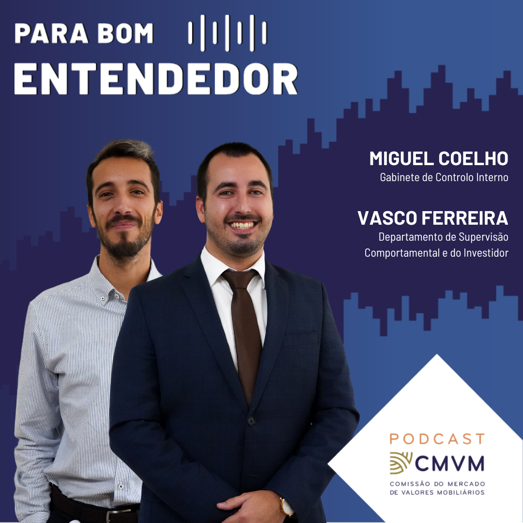 Digitalização e fraude: Ouça o podcast da CMVM “Para Bom Entendedor”